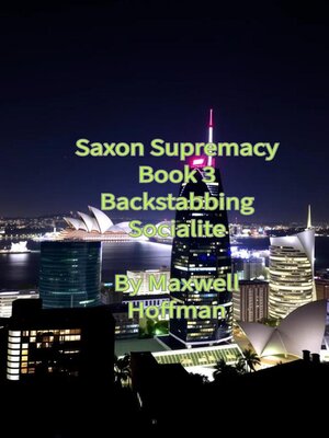 cover image of Saxon Supremacy Book 3 Backstabbing Socialite